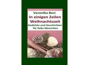 9783758417955 - In einigen Zeilen Weihnachtszeit - Veronika Beci Kartoniert (TB)