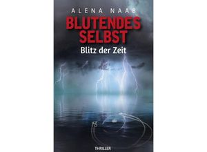 9783758419010 - Blutendes- Selbst - Alena Naab Kartoniert (TB)