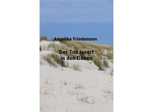 9783758419119 - Der Tod lauert in den Dünen - Angelika Friedemann Kartoniert (TB)