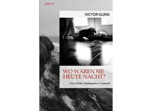 9783758419454 - Wo waren Sie heute Nacht? Ein Fall für Chefinspektor Cromwell - Victor Gunn Kartoniert (TB)