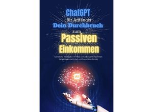9783758420207 - ChatGPT Meisterkurs 1000EUR in nur 8 Wochen mit Künstlicher Intelligenz verdienen - C Terranova Kartoniert (TB)