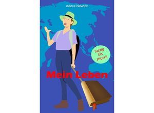 9783758420436 - Mein Leben lustig bis skurril - Persönliche Erlebnisse - Adora Newton Kartoniert (TB)