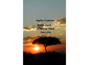 9783758421167 - Weiße Hand - Schwarze Hand - Angelika Friedemann Kartoniert (TB)