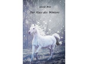 9783758421280 - Der Kuss des Winters - Gisela Brix Kartoniert (TB)