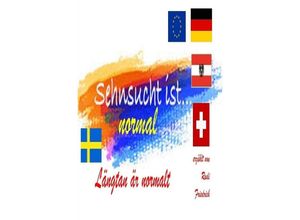 9783758422010 - Sehnsucht ist normal D A CH und S - Haßfurt Rudi Friedrich Augsfeld Haßfurt Knetzgau Rik Rodhulf Kartoniert (TB)