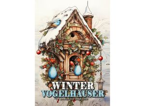 9783758422577 - Winter Vogelhäuser Malbuch für Erwachsene - Monsoon Publishing Musterstück Grafik Kartoniert (TB)