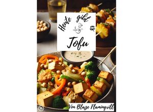 9783758422720 - Heute gibt es - Tofu - Blaze Flamingrill Kartoniert (TB)