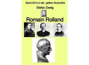 9783758423260 - Romain Rolland - Band 251e in der gelben Buchreihe - bei Jürgen Ruszkowski - Stefan Zweig Kartoniert (TB)