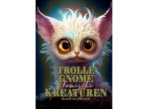 9783758425059 - Trolle Gnome und komische Kreaturen Malbuch für Erwachsene - Monsoon Publishing Musterstück Grafik Kartoniert (TB)