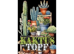 9783758425509 - Kaktus im Topf Malbuch für Erwachsene - Monsoon Publishing Musterstück Grafik Kartoniert (TB)