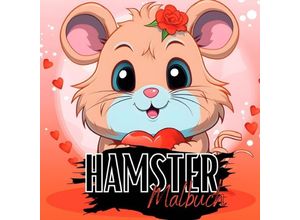 9783758425738 - Hamster Malbuch - Lucys Tier Malbücher Kartoniert (TB)