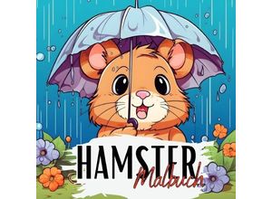 9783758425806 - Malbuch Hamster - Lucys Tier Malbücher Kartoniert (TB)