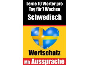 9783758426193 - Schwedisch-Vokabeltrainer Lernen Sie 7 Wochen lang täglich 10 Schwedische Wörter Die Tägliche Schwedische Herausforderung - Auke de Haan Kartoniert (TB)