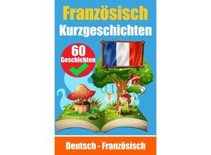 9783758426223 - Kurzgeschichten auf Französisch Französisch und Deutsch Nebeneinander - Auke de Haan Kartoniert (TB)