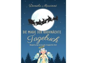 9783758426544 - Die Magie der Rauhnächte - Daniela Marcinnó Kartoniert (TB)