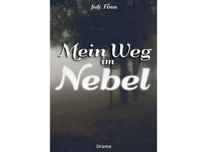 9783758426612 - Mein Weg im Nebel - Juli Finn Kartoniert (TB)