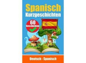 9783758428302 - Kurzgeschichten auf Spanisch Spanisch und Deutsch Nebeneinander - Auke de Haan Kartoniert (TB)