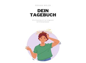 9783758429910 - Nacken- und Kopfschmerzen lösen Schwindel und Tinnitus lindern mit deinem Tagebuch - Roman Welzk Kartoniert (TB)