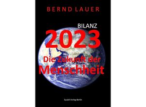 9783758433917 - Bilanz 2023 die Zukunft der Menschheit - Bernd Lauer Kartoniert (TB)