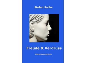 9783758434334 - Freude & Verdruss - Stefan Sachs Kartoniert (TB)