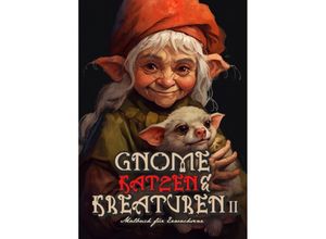 9783758434617 - Gnome Katzen & Kreaturen Malbuch für Erwachsene 2 - Monsoon Publishing Musterstück Grafik Kartoniert (TB)