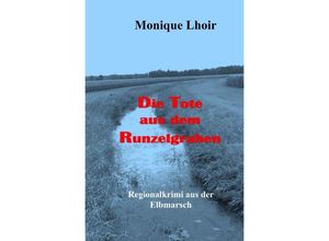 9783758435256 - Die Tote aus dem Runzelgraben - Monique Lhoir Kartoniert (TB)