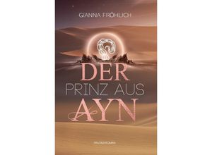 9783758438738 - Der Prinz aus Ayn - Gianna Janina Fröhlich Kartoniert (TB)