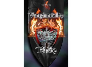 9783758438967 - Vampirmächte Elite - Elite Band 1 - Stefanie Worbs Kartoniert (TB)