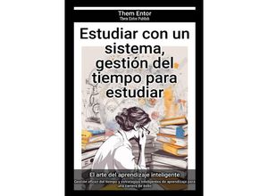 9783758442414 - Estudiar con un sistema gestión del tiempo para estudiar - Them Entor Kartoniert (TB)