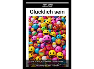 9783758444265 - Glücklich sein - Them Entor Kartoniert (TB)