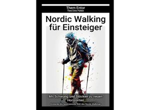 9783758444333 - Nordic Walking für Einsteiger - Them Entor Kartoniert (TB)