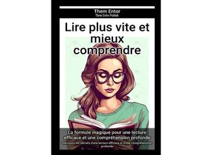 9783758445248 - Lire plus vite et mieux comprendre - Them Entor Kartoniert (TB)