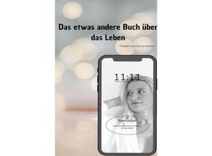 9783758446634 - Das etwas andere Buch über das Leben - Saskia-Lea Schumacher Kartoniert (TB)