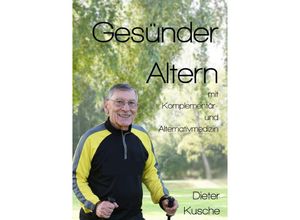 9783758446658 - Gesünder Altern - Dieter Kusche Kartoniert (TB)