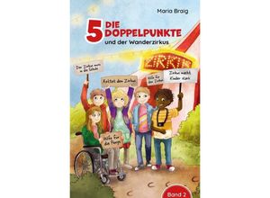 9783758446740 - Die 5 Doppelpunkte und der Wanderzirkus - Maria Braig Kartoniert (TB)