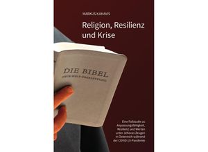 9783758446764 - Religion Resilienz und Krise - Markus Kakavis Kartoniert (TB)