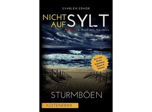 9783758447914 - NICHT AUF SYLT - Mord im Rest des Nordens [Küstenkrimi] Band 6 Sturmböen - Buchhandelsausgabe - Svarlen Edhor Kartoniert (TB)