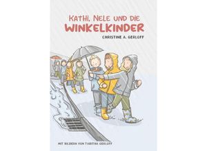 9783758448027 - Kathi Nele und die Winkelkinder - Christine Gerloff Kartoniert (TB)