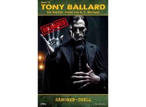 9783758448201 - Tony Ballard - Reloaded Band 76 Dämonen-Duell - A F Morland Kartoniert (TB)