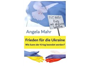 9783758449109 - Frieden für die Ukraine - Angela Mahr Kartoniert (TB)