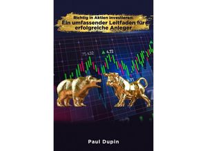 9783758449925 - Richtig in Aktien investieren - Paul Dupin Kartoniert (TB)