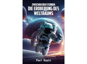 9783758449932 - Zwischen den Sternen - Paul Dupin Kartoniert (TB)