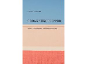 9783758450594 - Gedankensplitter - Arthur Thömmes Kartoniert (TB)