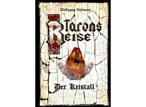 9783758451201 - Tarons Reise - Der Kristall - Wolfgang Hofmann Kartoniert (TB)