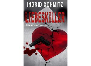 9783758451584 - Liebeskiller - Ingrid Schmitz Kartoniert (TB)