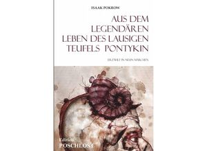 9783758452918 - Aus dem legendären Leben des lausigen Teufels Pontykin - Isaak Pokrow Kartoniert (TB)