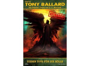 9783758453632 - Tony Ballard - Reloaded Band 80 Sieben Tote für die Hölle - A F Morland Kartoniert (TB)