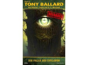 9783758455049 - Tony Ballard - Reloaded Band 81 Die Falle des Zyklopen - A F Morland Kartoniert (TB)