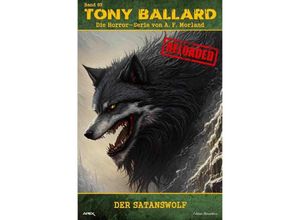 9783758458446 - Tony Ballard - Reloaded Band 83 Der Satanswolf - A F Morland Kartoniert (TB)