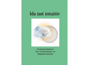 9783758458736 - Ida isst Intuitiv - Magdalena Spindler Kartoniert (TB)